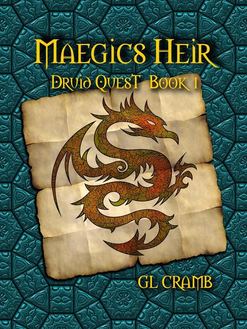 Title details for Druid Quest: Mægics Heir, #1 by G.L. Cramb - Available